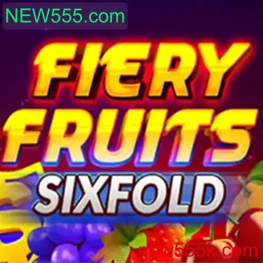 FieryFruitsSixFold: O Jogo de Estratégia e Sorte da NEW555.com